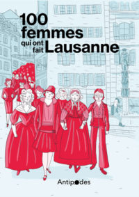 Couverture 100 femmes qui ont fait Lausanne